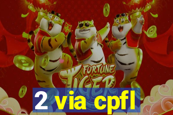 2 via cpfl